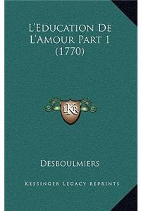 L'Education De L'Amour Part 1 (1770)