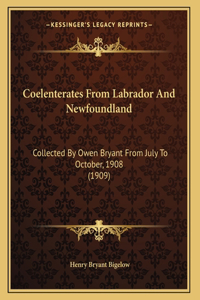 Coelenterates From Labrador And Newfoundland