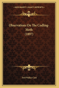 Observations On The Codling-Moth (1897)