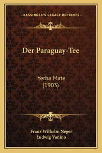 Paraguay-Tee: Yerba Mate (1903)