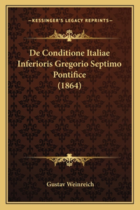 De Conditione Italiae Inferioris Gregorio Septimo Pontifice (1864)