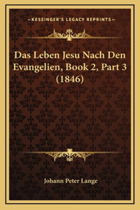 Das Leben Jesu Nach Den Evangelien, Book 2, Part 3 (1846)