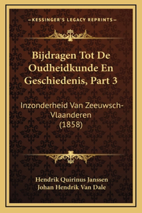 Bijdragen Tot De Oudheidkunde En Geschiedenis, Part 3