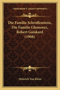 Familie Schroffenstein, Die Familie Ghonorez, Robert Guiskard (1908)