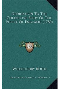 Dedication To The Collective Body Of The People Of England (1780)
