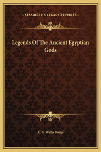 Legends Of The Ancient Egyptian Gods
