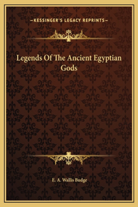 Legends Of The Ancient Egyptian Gods