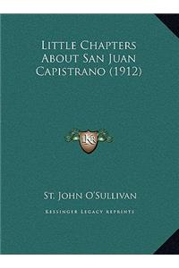 Little Chapters About San Juan Capistrano (1912)