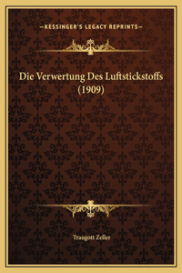 Die Verwertung Des Luftstickstoffs (1909)