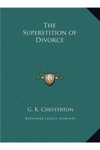 The Superstition of Divorce