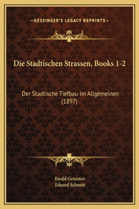 Die Stadtischen Strassen, Books 1-2