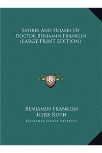Satires and Hoaxes of Doctor Benjamin Franklin