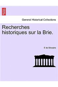 Recherches Historiques Sur La Brie.