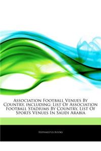 Articles on Association Football Venues by Country, Including: List of Association Football Stadiums by Country, List of Sports Venues in Saudi Arabia