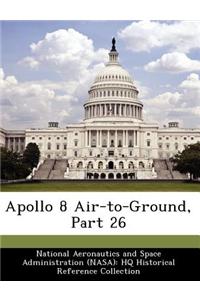 Apollo 8 Air-To-Ground, Part 26