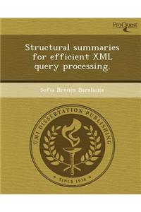 Structural Summaries for Efficient XML Query Processing