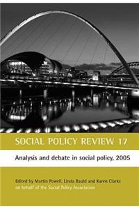 Social Policy Review 17: Analysis and Debate in Social Policy, 2005