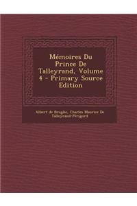 Memoires Du Prince de Talleyrand, Volume 4