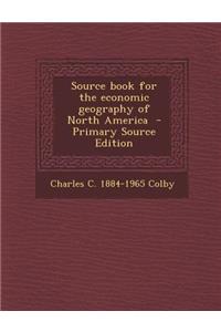 Source Book for the Economic Geography of North America