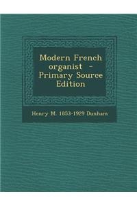 Modern French Organist