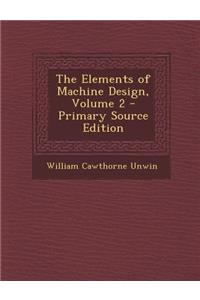 Elements of Machine Design, Volume 2