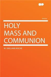 Holy Mass and Communion