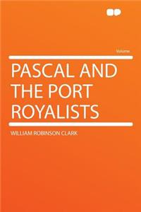 Pascal and the Port Royalists