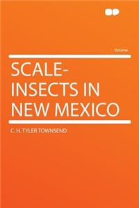 Scale-Insects in New Mexico
