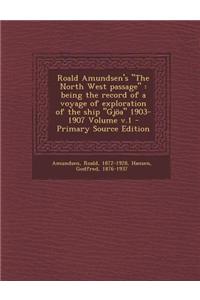 Roald Amundsen's the North West Passage