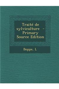 Traite de Sylviculture - Primary Source Edition