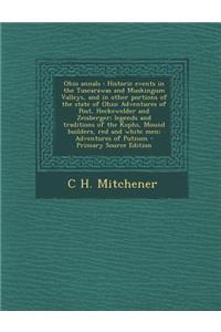 Ohio Annals: Historic Events in the Tuscarawas and Muskingum Valleys, and in Other Portions of the State of Ohio; Adventures of Pos