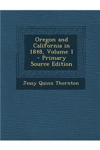 Oregon and California in 1848, Volume 1