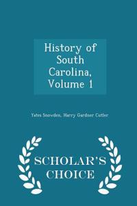 History of South Carolina, Volume 1 - Scholar's Choice Edition