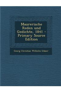 Maurerische Reden Und Gedichte, 1841 - Primary Source Edition