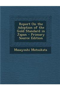 Report on the Adoption of the Gold Standard in Japan
