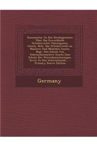 Kommentar Zu Den Reichsgesetzen Uber Das Gewerbliche Urheberrecht