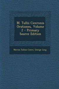 M. Tullii Ciceronis Orationes, Volume 2