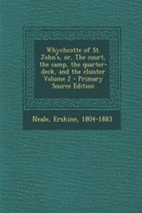 Whychcotte of St. John's, Or, the Court, the Camp, the Quarter-Deck, and the Cloister Volume 2