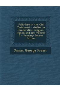 Folk-Lore in the Old Testament