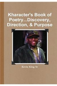 Kharacter's Book of Poetry...Discovery, Direction, & Purpose