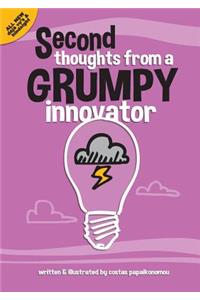 Second Thoughts From A Grumpy Innovator