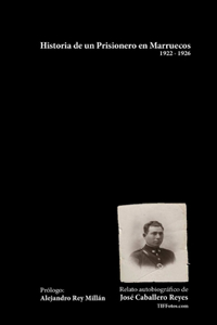 Historia De Un Prisionero En Marruecos (1922-1926)