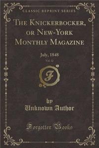 The Knickerbocker, or New-York Monthly Magazine, Vol. 32