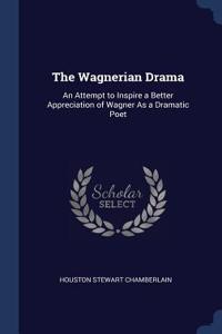 The Wagnerian Drama