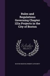 Rules and Regulations Governing Chapter 121a Projects in the City of Boston