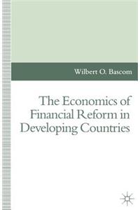 Economics of Financial Reform in Developing Countries