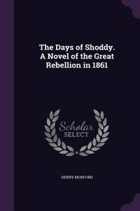 The Days of Shoddy. A Novel of the Great Rebellion in 1861