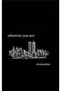 wherever you are