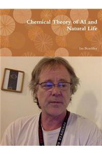 Chemical Theory of AI and Natural Life