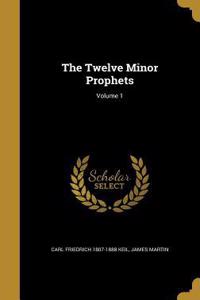 The Twelve Minor Prophets; Volume 1